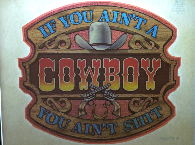 IF YOU AINT A COWBOY YOU AINT SH!T FUNNY LAPEL PIN BADGE 1 INCH